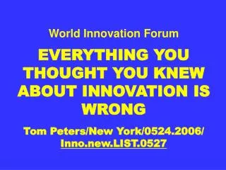 World Innovation Forum: Alt Title YOU ONLY FIND OIL IF YOU DRILL WELLS