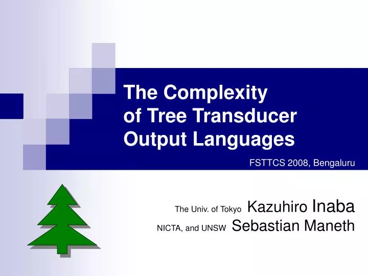 the complexity of tree transducer output languages