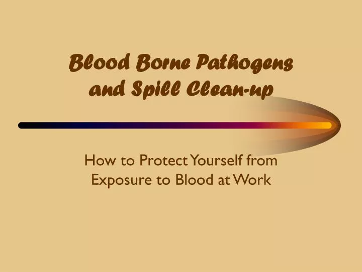 blood borne pathogens and spill clean up