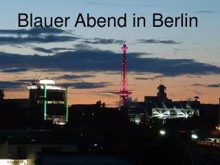 blauer abend in berlin