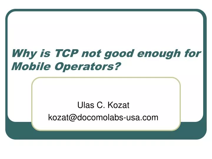why is tcp not good enough for mobile operators