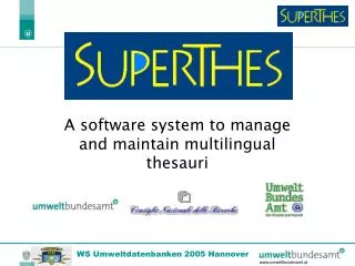 A software system to manage and maintain multilingual thesauri