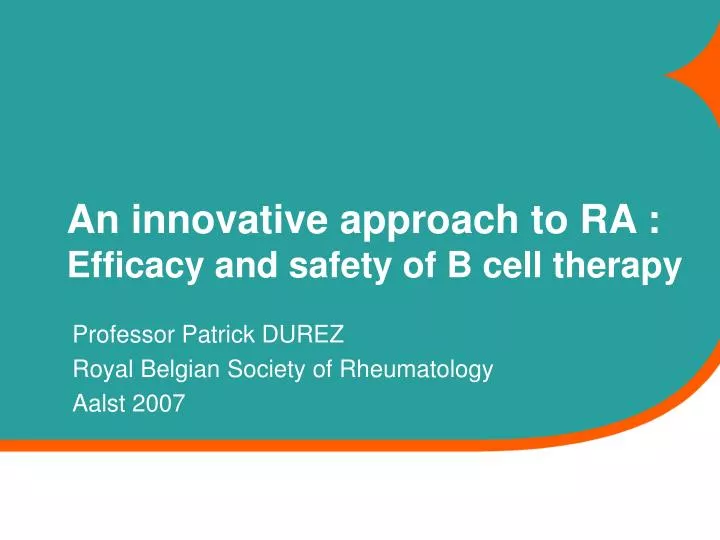 an innovative approach to ra efficacy and safety of b cell therapy