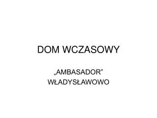 dom wczasowy