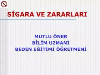 s gara ve zararlari