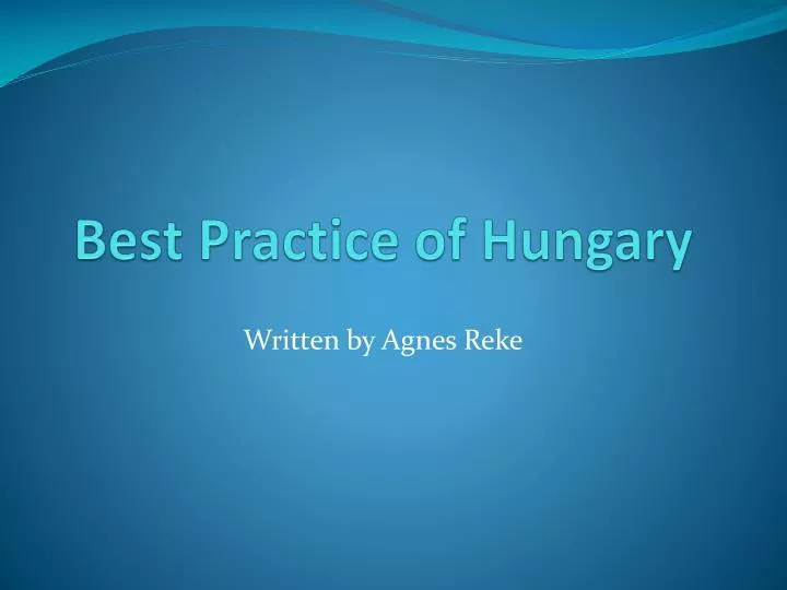 best practice of hungary