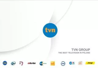 TVN GROUP THE BEST TELEVISION IN POLAND