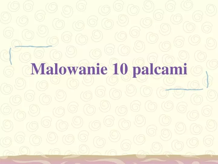 malowanie 10 palcami