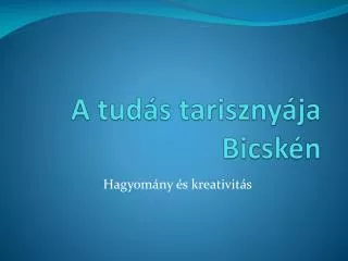 a tud s tariszny ja bicsk n