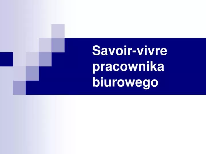 savoir vivre pracownika biurowego