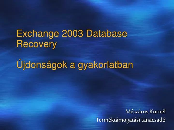 exchange 2003 database recovery jdons gok a gyakorlatban
