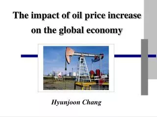 The impact of oil price increase on the global economy