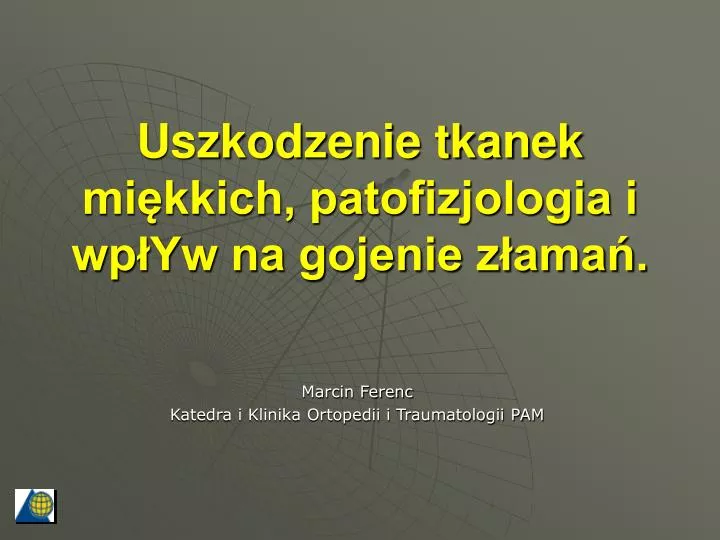 uszkodzenie tkanek mi kkich patofizjologia i wp yw na gojenie z ama