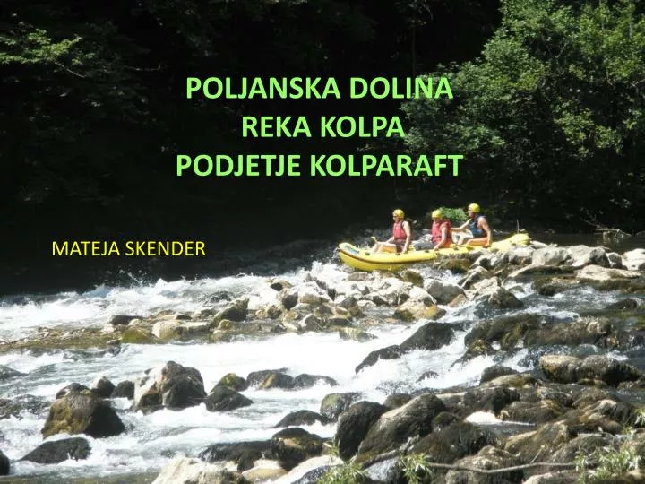 poljanska dolina reka kolpa podjetje kolparaft