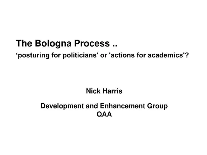the bologna process posturing for politicians or actions for academics