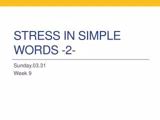 Stress in simple words -2-
