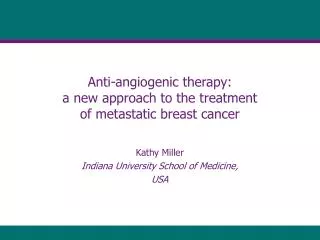Anti-angiogenic therapy: a new approach to the treatment of metastatic breast cancer
