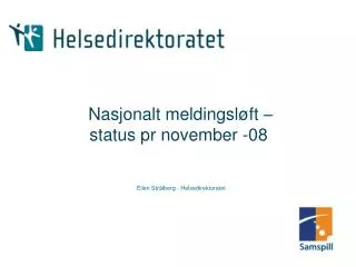 nasjonalt meldingsl ft status pr november 08