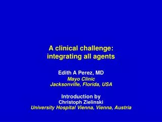 A clinical challenge: integrating all agents