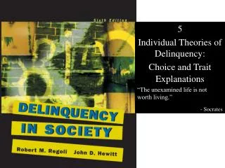 5 Individual Theories of Delinquency: Choice and Trait Explanations