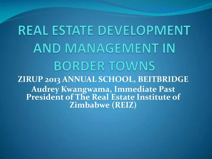 real estate development and management in border towns