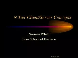 N Tier Client/Server Concepts