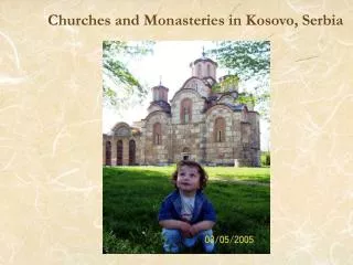 Churches and Monasteries in Kosovo, Serbia