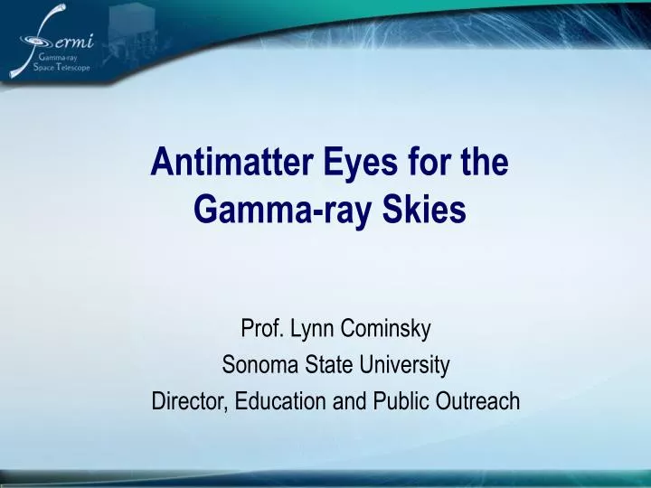 antimatter eyes for the gamma ray skies