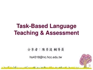 Task-Based Language Teaching &amp; Assessment