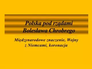 polska pod rz dami boles awa chrobrego