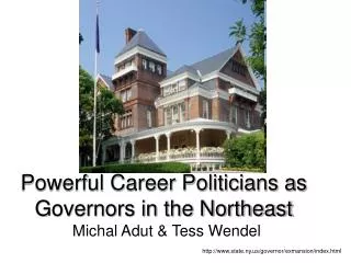 Powerful Career Politicians as Governors in the Northeast