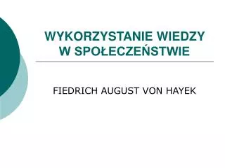 wykorzystanie wiedzy w spo ecze stwie