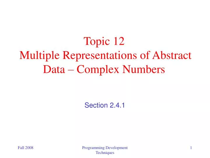 topic 12 multiple representations of abstract data complex numbers