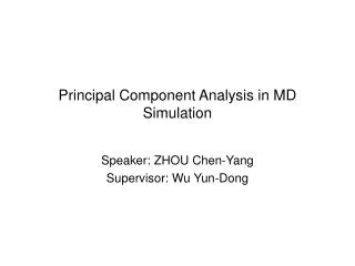 Principal Component Analysis in MD Simulation