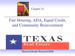Chapter 21 Fair Housing, ADA, Equal Credit, and Community Reinvestment
