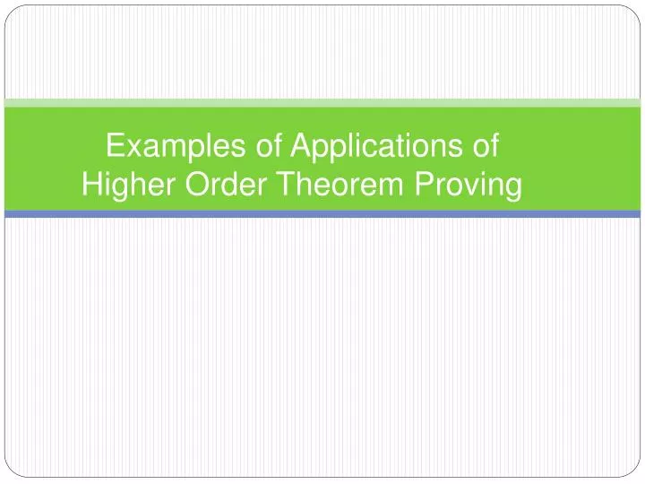 examples of applications of higher order theorem proving