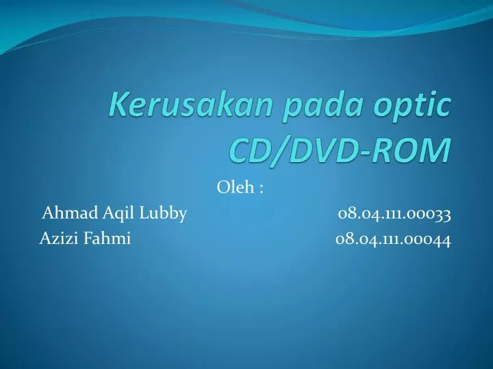 kerusakan pada optic cd dvd rom