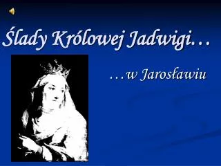 lady kr lowej jadwigi