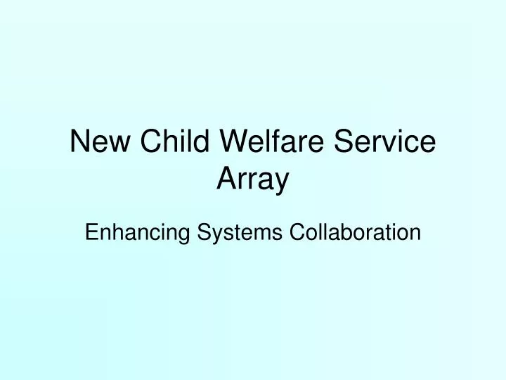 new child welfare service array