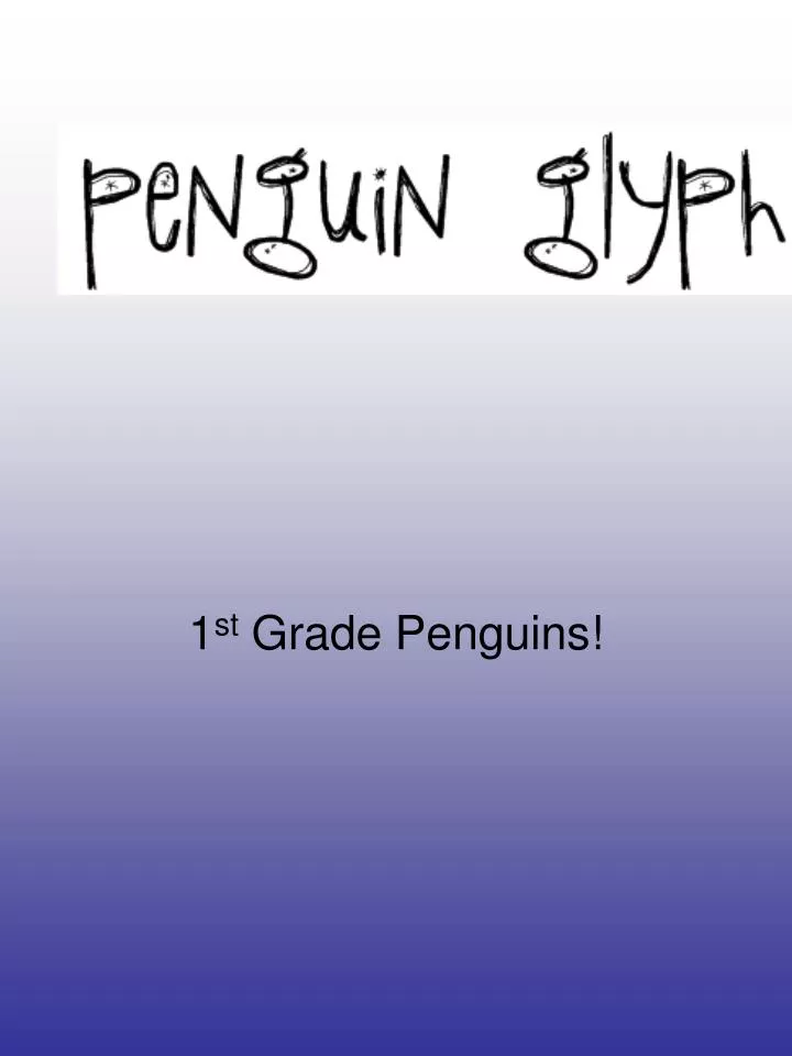 1 st grade penguins