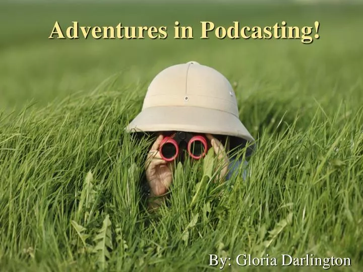adventures in podcasting