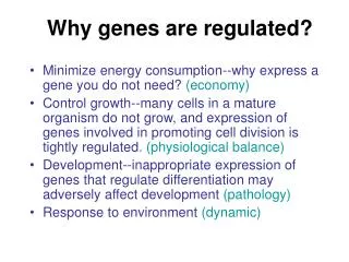 Why genes are regulated?