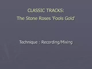 CLASSIC TRACKS: The Stone Roses 'Fools Gold'