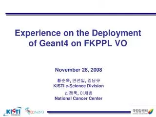 Experience on the Deployment of Geant4 on FKPPL VO