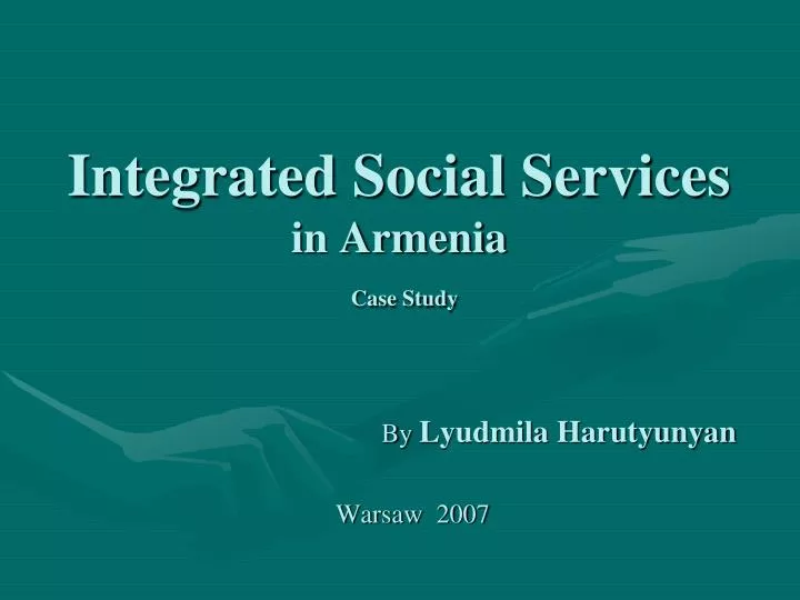 integrated social services in armenia case study by lyudmila harutyunyan