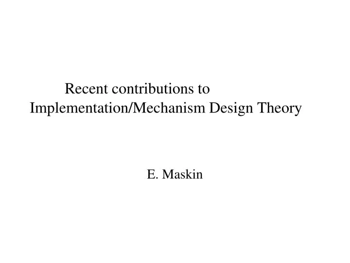 recent contributions to implementation mechanism design theory