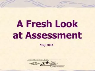 A Fresh Look at Assessment