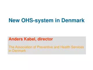 New OHS-system in Denmark