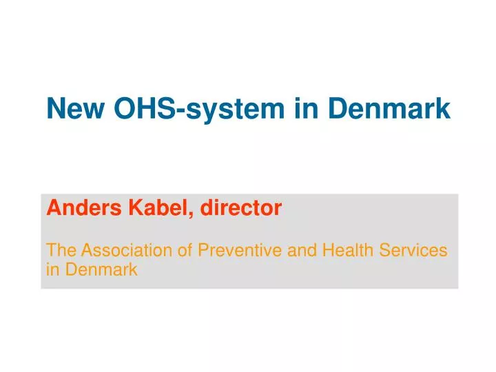 new ohs system in denmark