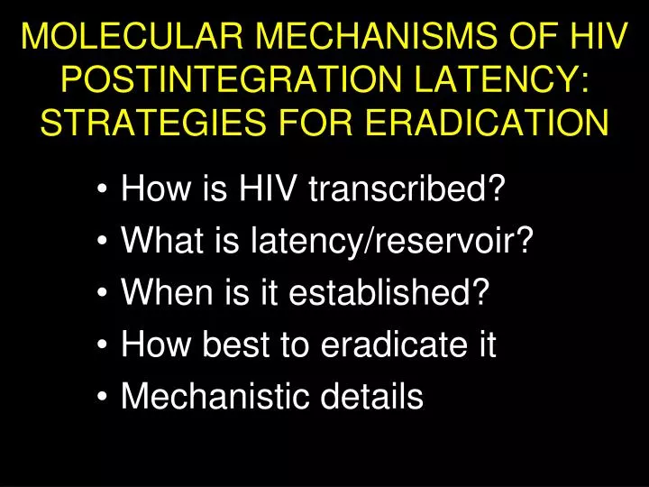 molecular mechanisms of hiv postintegration latency strategies for eradication
